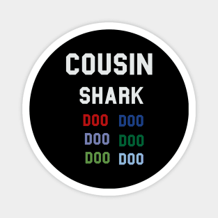 Cousin Shark Doo Doo Magnet